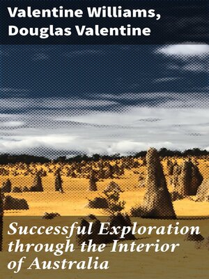cover image of Successful Exploration through the Interior of Australia